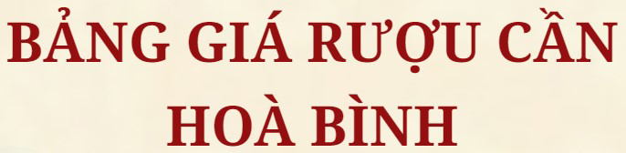 Bảng giá rượu cần hoà bình